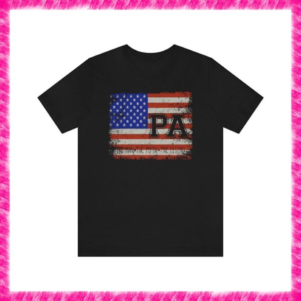 USA Flag PA Shirt, Father's Day Gift T-Shirt, Father's Day T-Shirt